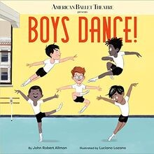 Boys Dance! (American Ballet Theatre) von Allman, John R... | Buch | Zustand gut