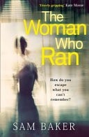 The Woman Who Ran: A Gripping Psychological Thriller That Builds to an Explosive