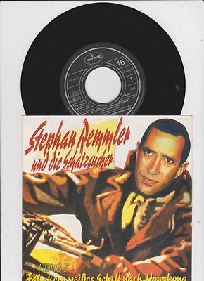 7'' STEPHAN REMMLER  Hong 3 Fährt ein weißes Schiff nach Honkong  1991