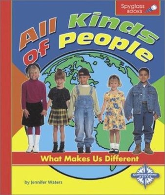 All Kinds of People : What Makes Us Different Library Binding Jen
