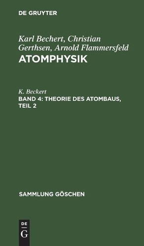 K Beckert Theorie Des Atombaus, Teil 2 (Hardback) Sammlung Göschen