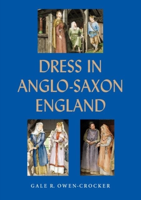 Dress in Anglo-Saxon England by Gale R. Owen-Crocker (PB 2010) - Image 6