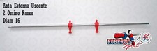 ASTA ESTERNA USCENTE PER CALCIO BALILLA 2 OMINO ROSSO  DIAM 16 MM  ROBERTO SPORT