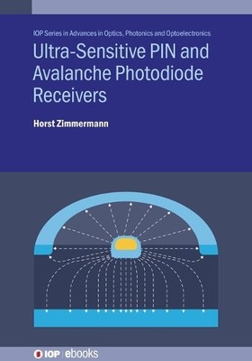 Horst Zimmerman Ultra-Sensitive PIN and Avalanche Photodiode (Gebundene Ausgabe)