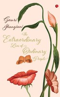 Guari Jhangiani | The Extraordinary Lives Of Ordinary People | Taschenbuch