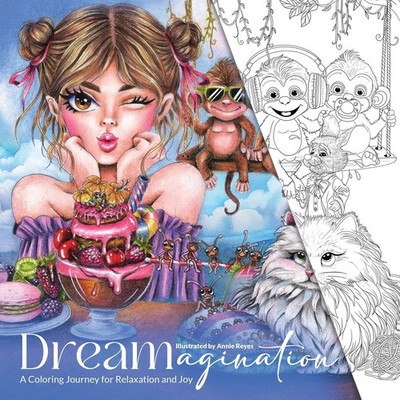 Dreamagination. A Coloring Journey for Relaxation and Joy | Annie Reyes | Buch