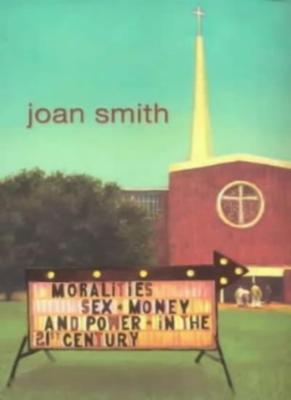 Moralities By Joan Smith. 9780713994094
