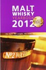 Malt Whisky Yearbook 2012: The Facts, the People, the News, the Stories By Ingv