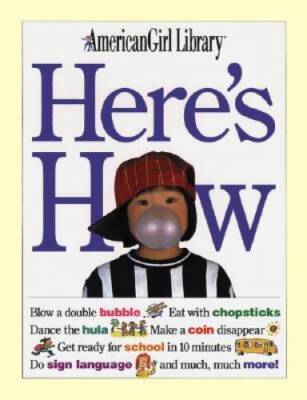 Heres How (American Girl Library) - Paperback By Evert, Jodi - ACCEPTABLE