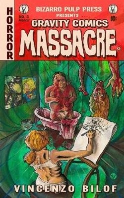 Vincenzo Bilof Gravity Comics Massacre (Taschenbuch) (US IMPORT)