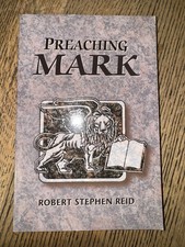 Preaching Mark, Reid, Robert Stephen, Good Condition Theology Book