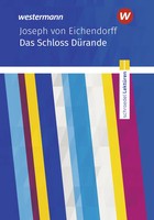 Das Schloss DüRande | Joseph Von Eichendorff: Das Schloss DüRande Textausgabe