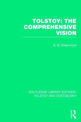 Routledge Library Editions: Tolstoy and Dostoevsky Ser.: Tolstoy: the ...