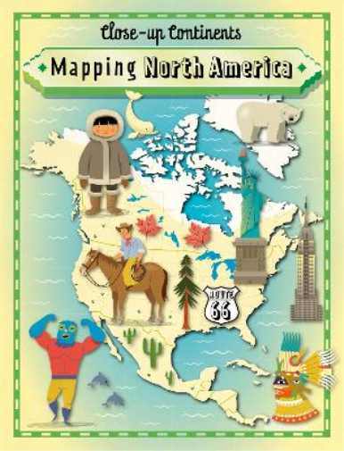 Paul Rockett Close-up Continents: Mapping North America (Tascabile)