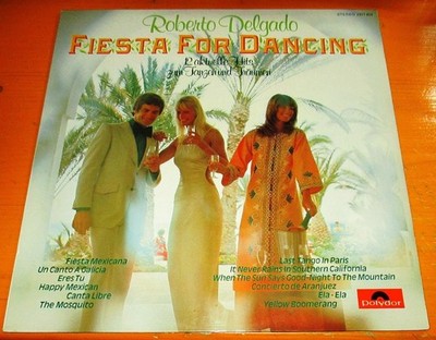 Langspielplatte Roberto Delgado - Fiesta For Dancing  (1973)