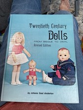 BOOK Twentieth Century Dolls Bisque to Vinyl Johana Anderton Hardcover 1986