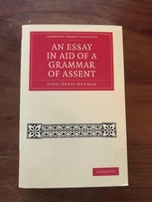 John Henry Newman / Essay in Aid of Grammar of Assent Cambridge Library 2010