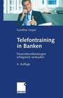 Telefontraining in Banken von Günther Geyer (2013, Taschenbuch)