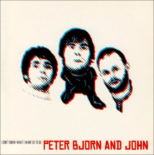 Peter Bjorn and John I Don't Know What I.. (CD)
