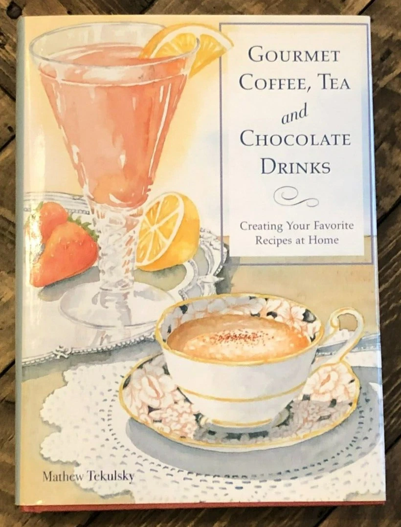 Gourmet Coffee Tea and Chocolate Drinks Creating Your Favorite