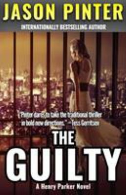 The Guilty : A Henry Parker Novel Paperback Jason Pinter
