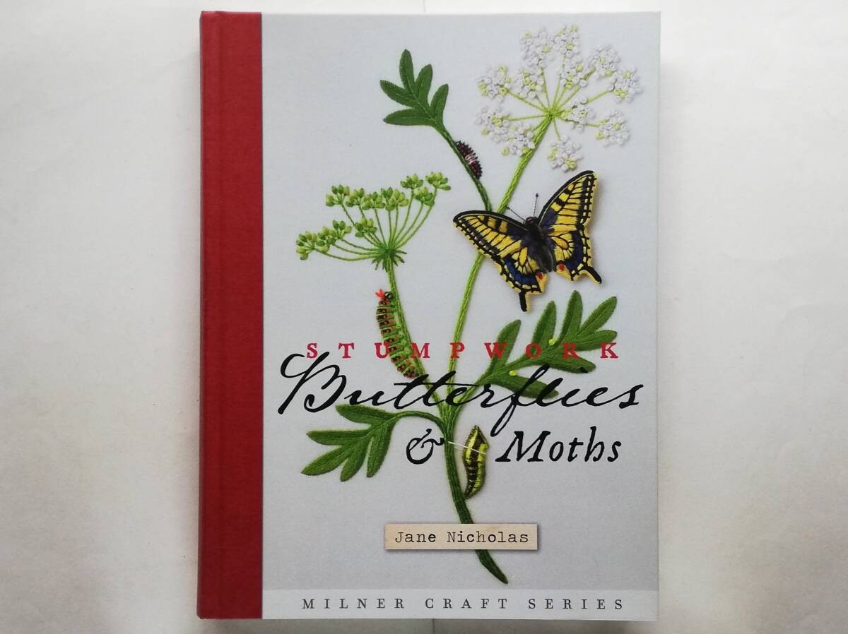 【洋書】Stumpwork Butterflies & Moths Stumpwork Butterflies & Moths by Jane Nicholas | Goodreads