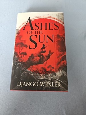 Ashes of the Sun von Django Wexler (2021, Hardcover)