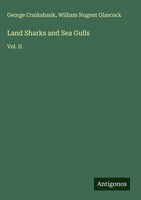 George Cruikshank (U. A.) | Land Sharks And Sea Gulls | Buch | Englisch (2025)