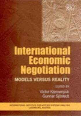 International Economic Negotiation: Models Versus Reality by Victor Kremenyuk