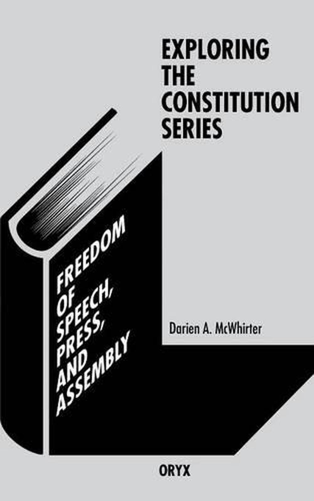 Freedom of Speech, Press, and Assembly by Darien A. McWhirter (English