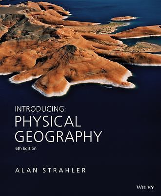 Introducing Physical Geography by Strahler, Alan H.