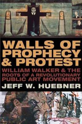 Walls of Prophecy and Protest: William Walker and the Roots of a Revolutionary