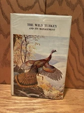 The Wild Turkey And It’s Management by Oliver Hewitt