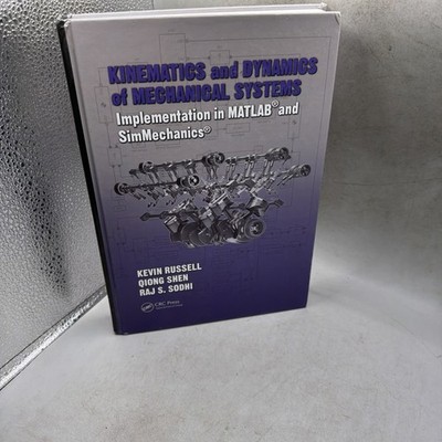 Kinematics and Dynamics of Mechanical Systems : Implementation in MATLAB  and...