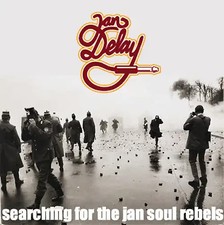 Jan Delay - Searching for the Jan Soul Rebels