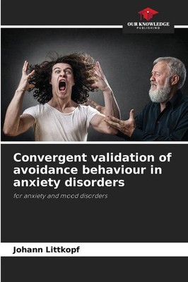Johann Littkopf | Convergent validation of avoidance behaviour in anxiety...