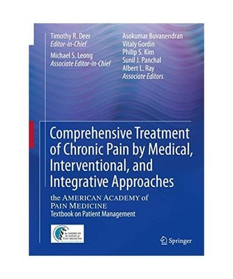 Comprehensive Treatment of Chronic Pain by Medical, Interventional, and Integrat