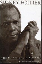 The Measure of a Man: A Spiritual Autobiography - hardcover Poitier, Sidney