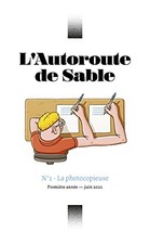 L'Autoroute de Sable: La Photocopieuse - Tome 1 | Le Floch grégory | état bon