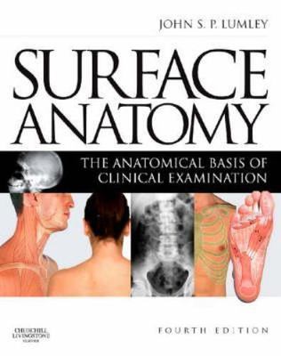 Surface Anatomy : The Anatomical Basis of Clinical Examination, Paperback by ...