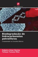 Zubairu Umar Darma (U. A.) | BiodegradaçãO De Hidrocarbonetos PetrolíFeros
