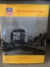 Union Pacific: Cheyenne West, Part 1 Signed by Wesley Fox HC/DJ 1996 Ships Fast