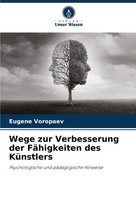 Eugene Voropaev | Wege Zur Verbesserung Der FäHigkeiten Des KüNstlers | Buch