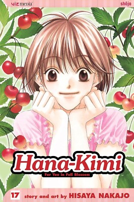 Hana-Kimi Ser.: Hana-Kimi, Vol. 17 by Hisaya Nakajo (2007, Trade Paperback)