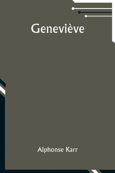 GenevièVe | Alphonse Karr | Taschenbuch | FranzöSisch | 2024 | Alpha Edition-image