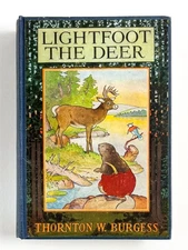 Thornton W Burgess, Harrison Cady / LIGHTFOOT THE DEER 1st Edition 1921