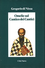 Omelie sul Cantico dei Cantici - Gregorio Di Nissa (Città Nuova Editrice)