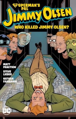 Superman's Pal, Jimmy Olsen: Who Killed Jimmy Olsen? (paperback)