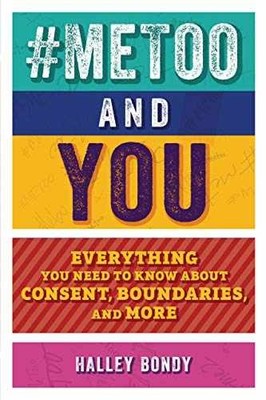 #MeToo and You: Everything You Need to - Paperback, by Bondy Halley - Very Good