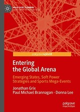 Entering the Global Arena: Emerging States, Soft Power Strategie